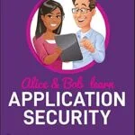 خرید و دانلود نسخه کامل کتاب زبان اصلی Alice and Bob Learn Application Security PDF | دانلود کتاب خارجی