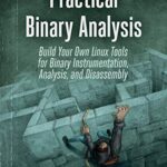 خرید و دانلود نسخه کامل کتاب Practical Binary Analysis: Build Your Own Linux Tools for Binary Instrumentation, Analysis, and Disassembly Kindle Edition