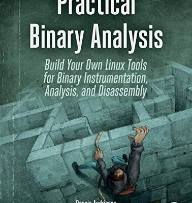 خرید و دانلود نسخه کامل کتاب زبان اصلی Practical Binary Analysis: Build Your Own Linux Tools for Binary Instrumentation, Analysis, and Disassembly Kindle Edition PDF | دانلود کتاب خارجی