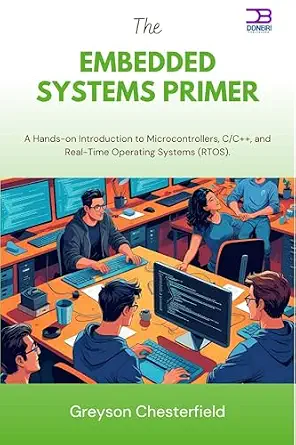 خرید و دانلود نسخه کامل کتاب The Embedded Systems Primer: A Hands-on Introduction to Microcontrollers, C/C++, and Real-Time Operating Systems (RTOS)_6a90622e5fc46.webp خرید و دانلود نسخه کامل کتاب The Embedded Systems Primer: A Hands-on Introduction to Microcontrollers, C/C++, and Real-Time Operating Systems (RTOS)
