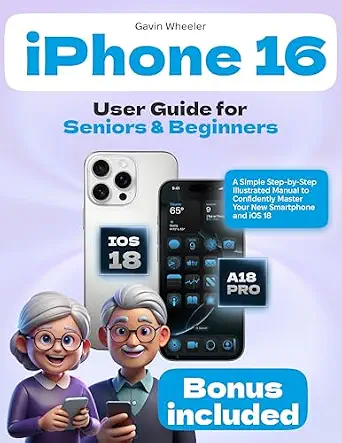 خرید و دانلود نسخه کامل کتاب iPhone 16 User Guide for Seniors and Beginners: A Simple Step-by-Step Illustrated Manual to Confidently Master Your New Smartphone and iOS 18_6a878c05b332b.webp خرید و دانلود نسخه کامل کتاب iPhone 16 User Guide for Seniors and Beginners: A Simple Step-by-Step Illustrated Manual to Confidently Master Your New Smartphone and iOS 18