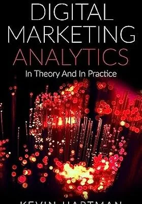 خرید و دانلود نسخه کامل کتاب Digital Marketing Analytics: In Theory And In Practice
