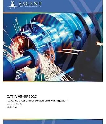 خرید و دانلود نسخه کامل کتاب CATIA V5-6R2023: Advanced Assembly Design and Management