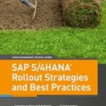 خرید و دانلود نسخه کامل کتاب SAP S/4HANA Rollout Strategies and Best Practices