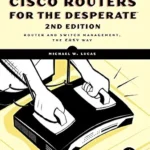 خرید و دانلود نسخه کامل کتاب Cisco Routers for the Desperate, 2nd Edition: Router Management, the Easy Way