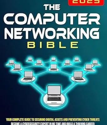 خرید و دانلود نسخه کامل کتاب The Computer Networking Bible: Your Complete Guide to Creating and Securing Networks | Become a Network Expert in No Time and Build a Thriving Career