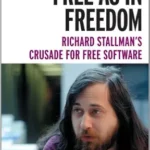خرید و دانلود نسخه کامل کتاب Free as in Freedom [Paperback]: Richard Stallman’s Crusade for Free Software
