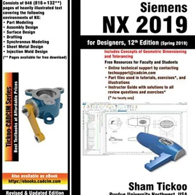 خرید و دانلود نسخه کامل کتاب Siemens NX 2019 for Designers, 12th Edition Kindle Edition