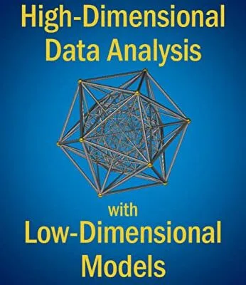 خرید و دانلود نسخه کامل کتاب High-Dimensional Data Analysis with Low-Dimensional Models: Principles, Computation, and Applications Kindle Edition