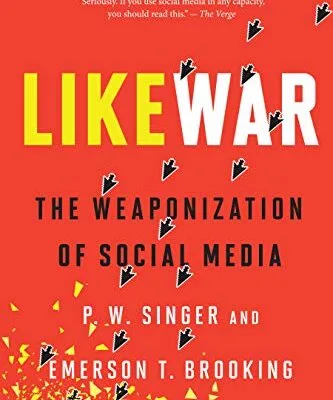 خرید و دانلود نسخه کامل کتاب زبان اصلی Likewar: The Weaponization of Social Media Kindle Edition PDF | دانلود کتاب خارجی