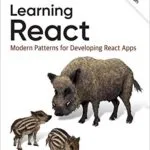 خرید و دانلود نسخه کامل کتاب Learning React: Modern Patterns for Developing React Apps 2nd Edition
