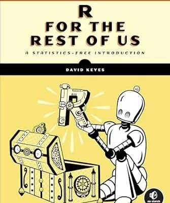 خرید و دانلود نسخه کامل کتاب R for the Rest of Us: A Statistics-Free Introduction