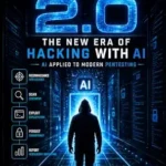 خرید و دانلود نسخه کامل کتاب زبان اصلی Pentesting 2.0: The New Era of Hacking with AI: AI Applied to Modern Pentesting PDF | دانلود کتاب خارجی