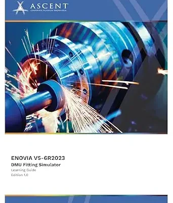 خرید و دانلود نسخه کامل کتاب ENOVIA V5-6R2023: DMU Fitting Simulator (CATIA V5-6R2023 Book 13)