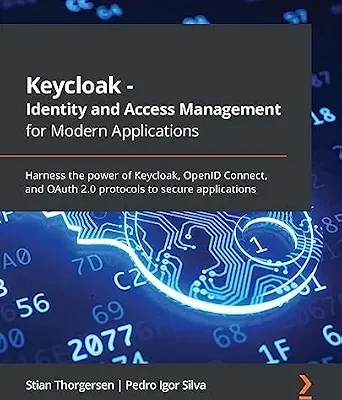 خرید و دانلود نسخه کامل کتاب زبان اصلی Keycloak – Identity and Access Management for Modern Applications: Harness the power of Keycloak, OpenID Connect, and OAuth 2.0 protocols to secure applications PDF | دانلود کتاب خارجی