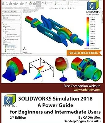 خرید و دانلود نسخه کامل کتاب SOLIDWORKS Simulation 2018: A Power Guide for Beginners and Intermediate Users