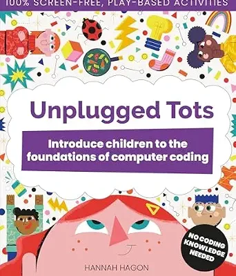 خرید و دانلود نسخه کامل کتاب زبان اصلی Unplugged Tots: Introduce children to the foundations of computer coding PDF | دانلود کتاب خارجی