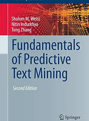 خرید و دانلود نسخه کامل کتاب Fundamentals of Predictive Text Mining (Texts in Computer Science)