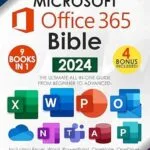 خرید و دانلود نسخه کامل کتاب The Microsoft Office 365 Bible: The Most Updated and Complete Guide to Excel, Word, PowerPoint, Outlook, OneNote, OneDrive, Teams, Access, and Publisher from Beginners to Advanced