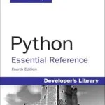 خرید و دانلود نسخه کامل کتاب Python Essential Reference (Developer’s Library)