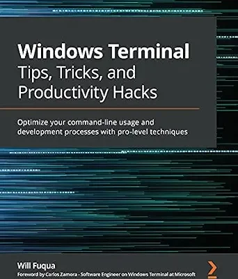 خرید و دانلود نسخه کامل کتاب Windows Terminal Tips, Tricks, and Productivity Hacks: Optimize your command-line usage and development processes with pro-level techniques