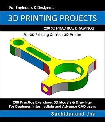 خرید و دانلود نسخه کامل کتاب 3D PRINTING PROJECTS: 200 3D Practice Drawings For 3D Printing On Your 3D Printer