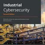 خرید و دانلود نسخه کامل کتاب Industrial Cybersecurity: Efficiently monitor the cybersecurity posture of your ICS environment, 2nd Edition 2nd Edition