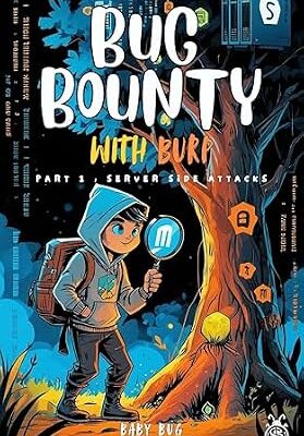 خرید و دانلود نسخه کامل کتاب زبان اصلی Bug Bounty with Burp: PART 1 – Server-side Attacks for Ethical Hackers and Web Pentesters PDF | دانلود کتاب خارجی