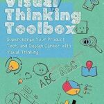 خرید و دانلود نسخه کامل کتاب Visual Thinking Toolbox: Supercharge Your Product, Tech, and Design Career with Visual Thinking