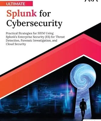 خرید و دانلود نسخه کامل کتاب Ultimate Splunk for Cybersecurity