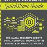 خرید و دانلود نسخه کامل کتاب زبان اصلی Cryptocurrency QuickStart Guide: The Simplified Beginner’s Guide to Digital Currencies, Bitcoin, and the Future of Decentralized Finance (QuickStart Guides™ – Finance) PDF | دانلود کتاب خارجی
