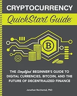 خرید و دانلود نسخه کامل کتاب زبان اصلی Cryptocurrency QuickStart Guide: The Simplified Beginner’s Guide to Digital Currencies, Bitcoin, and the Future of Decentralized Finance (QuickStart Guides™ – Finance) PDF | دانلود کتاب خارجی