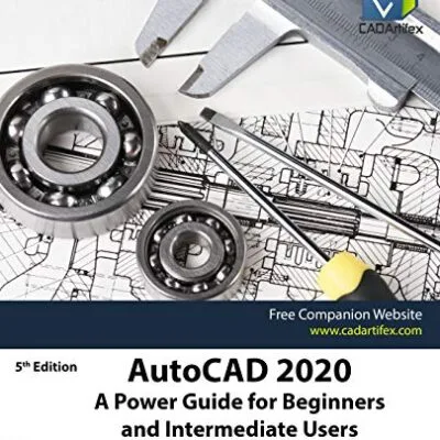 خرید و دانلود نسخه کامل کتاب AutoCAD 2020: A Power Guide for Beginners and Intermediate Users Kindle Edition