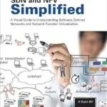 خرید و دانلود نسخه کامل کتاب SDN and NFV Simplified: A Visual Guide to Understanding Software Defined Networks and Network Function Virtualization