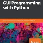 خرید و دانلود نسخه کامل کتاب Mastering GUI Programming with Python: Develop impressive cross-platform GUI applications with PyQt