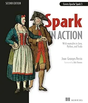 خرید و دانلود نسخه کامل کتاب Spark in Action: Covers Apache Spark 3 with Examples in Java, Python, and Scala