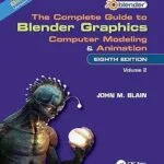 خرید و دانلود نسخه کامل کتاب The Complete Guide to Blender Graphics: Computer Modeling and Animation: Volume Two