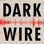 خرید و دانلود نسخه کامل کتاب زبان اصلی Dark Wire: The Incredible True Story of the Largest Sting Operation Ever PDF | دانلود کتاب خارجی