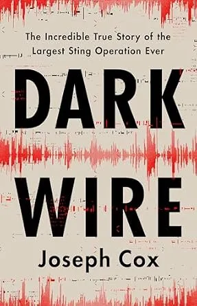 خرید و دانلود نسخه کامل کتاب زبان اصلی Dark Wire: The Incredible True Story of the Largest Sting Operation Ever PDF | دانلود کتاب خارجی_6a91ba99c48ea.jpeg خرید و دانلود نسخه کامل کتاب زبان اصلی Dark Wire: The Incredible True Story of the Largest Sting Operation Ever PDF | دانلود کتاب خارجی
