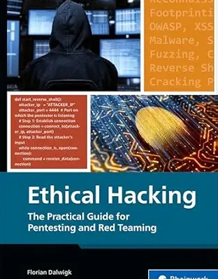خرید و دانلود نسخه کامل کتاب زبان اصلی Ethical Hacking: A Hands-On Guide to Pentesting, Red Teaming, Security Frameworks, and Building Your Own Hacking Lab (Rheinwerk Computing) PDF | دانلود کتاب خارجی