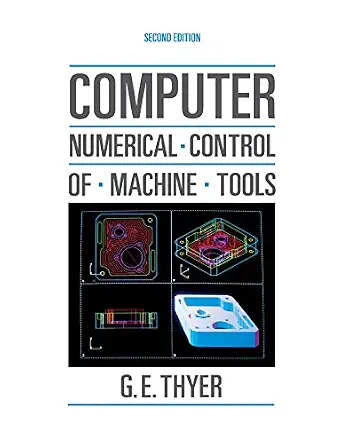 خرید و دانلود نسخه کامل کتاب Computer Numerical Control of Machine Tools_6a744fe23e281.webp خرید و دانلود نسخه کامل کتاب Computer Numerical Control of Machine Tools