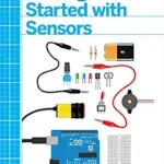 خرید و دانلود نسخه کامل کتاب Getting Started with Sensors: Measure the World with Electronics, Arduino, and Raspberry Pi