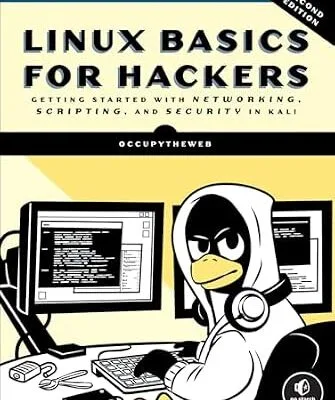 خرید و دانلود نسخه کامل کتاب زبان اصلی Linux Basics for Hackers, 2nd Edition: Getting Started with Networking, Scripting, and Security in Kali PDF | دانلود کتاب خارجی
