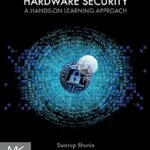 خرید و دانلود نسخه کامل کتاب زبان اصلی Hardware Security: A Hands-on Learning Approach 1st Edition PDF | دانلود کتاب خارجی