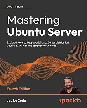 خرید و دانلود نسخه کامل کتاب Mastering Ubuntu Server: Explore the versatile, powerful Linux Server distribution Ubuntu 22.04 with this comprehensive guide_6a860c710cd93.jpeg خرید و دانلود نسخه کامل کتاب Mastering Ubuntu Server: Explore the versatile, powerful Linux Server distribution Ubuntu 22.04 with this comprehensive guide