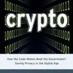 خرید و دانلود نسخه کامل کتاب زبان اصلی Crypto: How the Code Rebels Beat the Government–Saving Privacy in the Digital Age PDF | دانلود کتاب خارجی