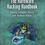 خرید و دانلود نسخه کامل کتاب زبان اصلی The Hardware Hacking Handbook: Breaking Embedded Security with Hardware Attacks Kindle Edition PDF | دانلود کتاب خارجی