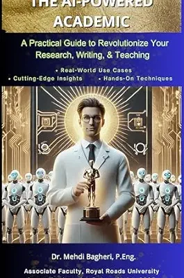 خرید و دانلود نسخه کامل کتاب THE AI-POWERED ACADEMIC: 100+ AI Tools & Prompt Strategies to Revolutionize Your Research, Writing, and Teaching Skills