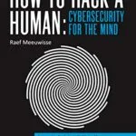 خرید و دانلود نسخه کامل کتاب زبان اصلی How to Hack a Human: Cybersecurity for the Mind Kindle Edition PDF | دانلود کتاب خارجی