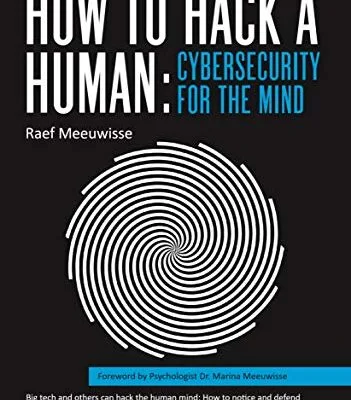 خرید و دانلود نسخه کامل کتاب زبان اصلی How to Hack a Human: Cybersecurity for the Mind Kindle Edition PDF | دانلود کتاب خارجی